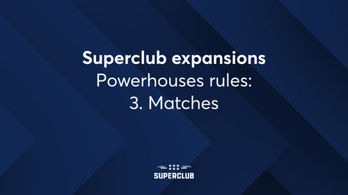 Powerhouses rules: Matches